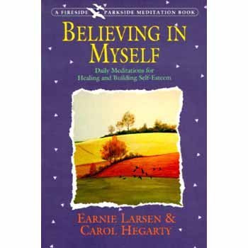Earnie Larsen Believing In Myself Self Esteem Daily Meditations 