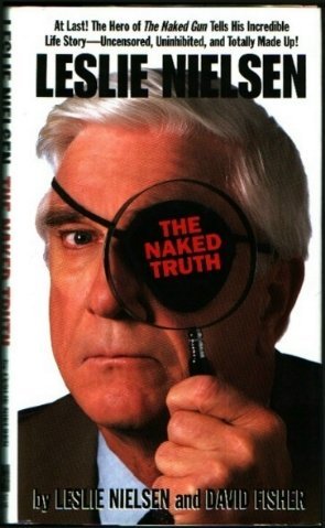 Leslie Nielsen David Fisher/Leslie Nielsen: The Naked Truth