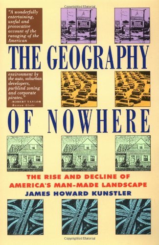 James Howard Kunstler/Geography of Nowhere@ The Rise and Declineof America's Man-Made Landsca