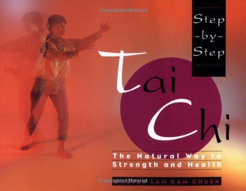 Lam Kam Chuen/Step-By-Step Tai Chi