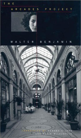 Walter Benjamin/The Arcades Project@Revised