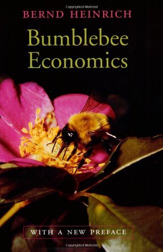 Bernd Heinrich Bumblebee Economics With A New Preface Revised Edition 0002 Edition;revised 