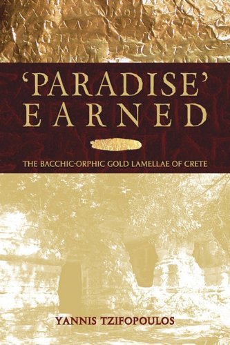 Yannis Tzifopoulos Paradise Earned The Bacchic Orphic Gold Lamellae Of Crete 