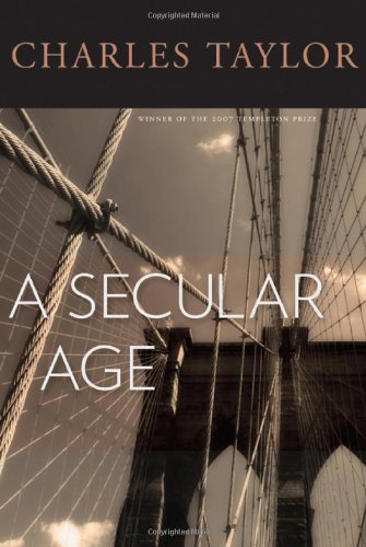Charles Taylor/A Secular Age