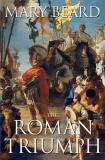 Mary Beard The Roman Triumph 