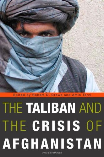 Robert D. Crews/The Taliban and the Crisis of Afghanistan