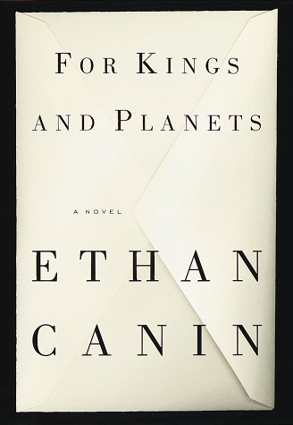 Ethan Canin/For Kings And Planets: A Novel