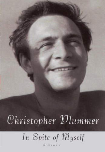 Christopher Plummer/In Spite of Myself@ A Memoir