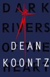 Koontz Dean R. Dark Rivers Of The Heart 