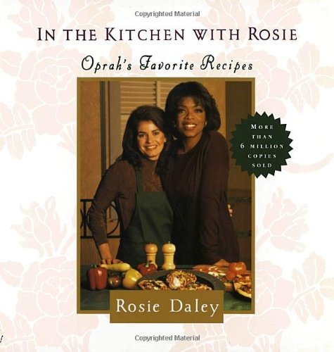 Rosie Daley/In The Kitchen With Rosie@Oprah's Favorite Recipes