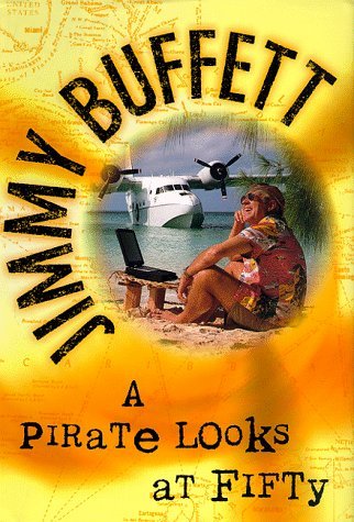 Jimmy Buffett/Pirate Looks At Fifty