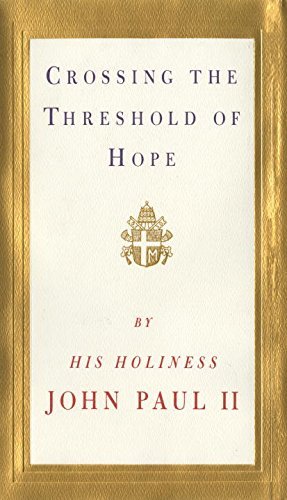 Pope John Paul Ii/Crossing The Threshold Of Hope