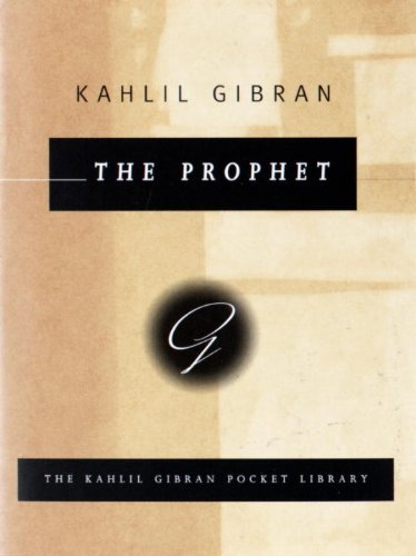 Kahlil Gibran/The Prophet