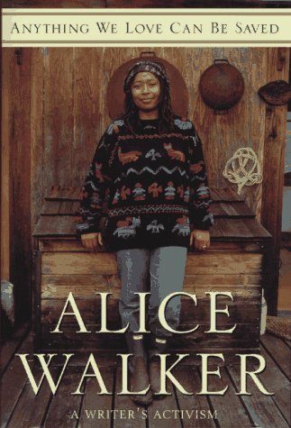 Alice Walker/Anything We Love Can Be Saved@Writer's Activism