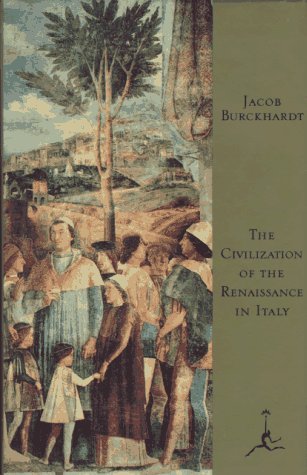 Jacob Burckhardt Civilization Of The Renaissance In Italy 