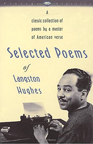 Langston Hughes/Selected Poems of Langston Hughes@ A Classic Collection of Poems by a Master of Amer