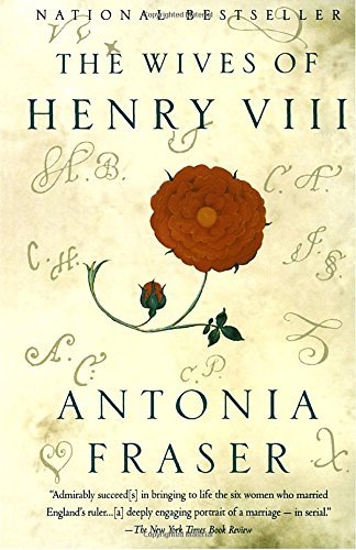 Antonia Fraser/The Wives of Henry VIII