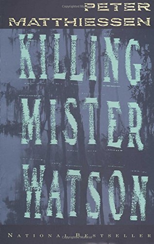 Peter Matthiessen/Killing Mister Watson