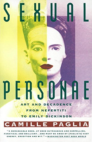 Camille Paglia/Sexual Personae@ Art & Decadence from Nefertiti to Emily Dickinson