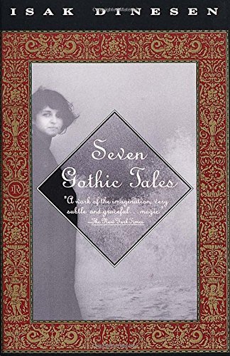 Isak Dinesen/Seven Gothic Tales