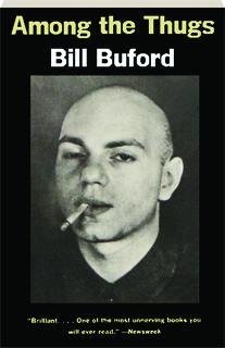 Bill Buford/Among the Thugs