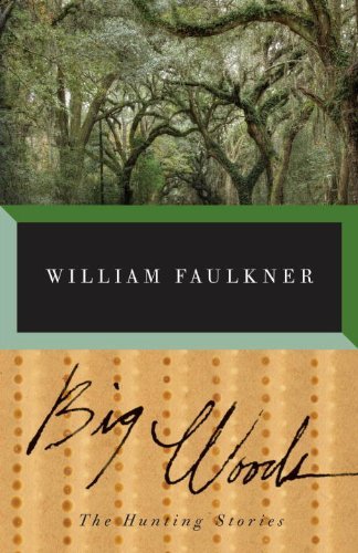 William Faulkner Big Woods 