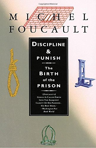 Michel Foucault Discipline And Punish The Birth Of The Prison 0002 Edition; 