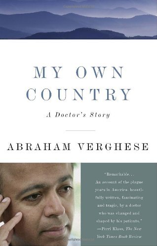 Abraham Verghese/My Own Country@ A Doctor's Story