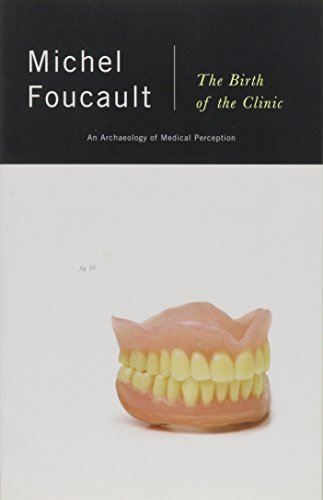 Michel Foucault/The Birth of the Clinic@ An Archaeology of Medical Perception