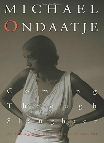 Michael Ondaatje/Coming Through Slaughter