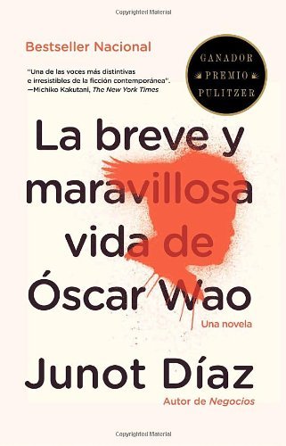 Junot Diaz/La Breve Y Maravillosa Vida De Oscar Wao = The Bri