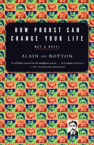 Alain De Botton/How Proust Can Change Your Life