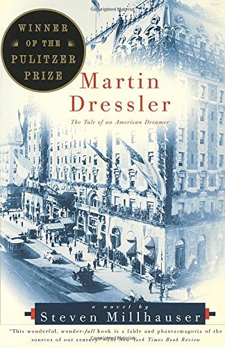 Steven Millhauser/Martin Dressler@ The Tale of an American Dreamer