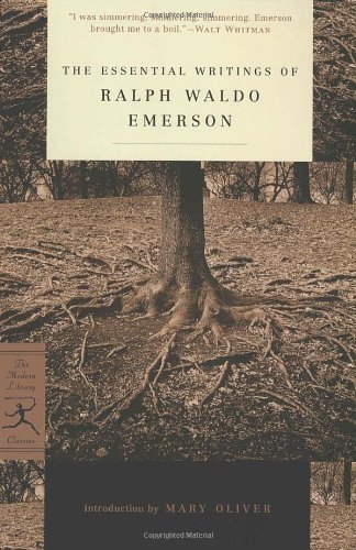 Emerson,Ralph Waldo/ Atkinson,Brooks (EDT)/ Oliv/The Essential Writings of Ralph Waldo Emerson