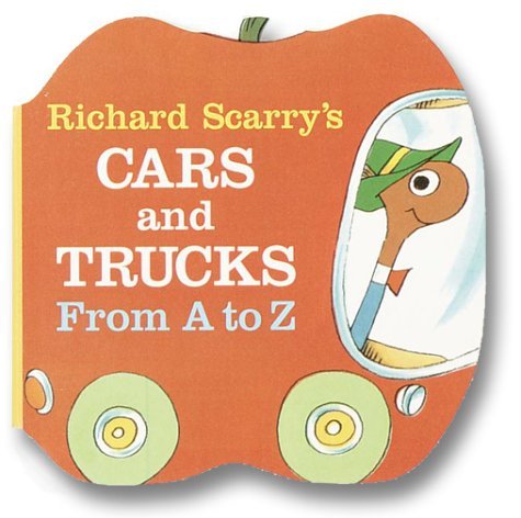 Richard Scarry/Richard Scarry's Cars and Trucks from a to Z@BRDBK