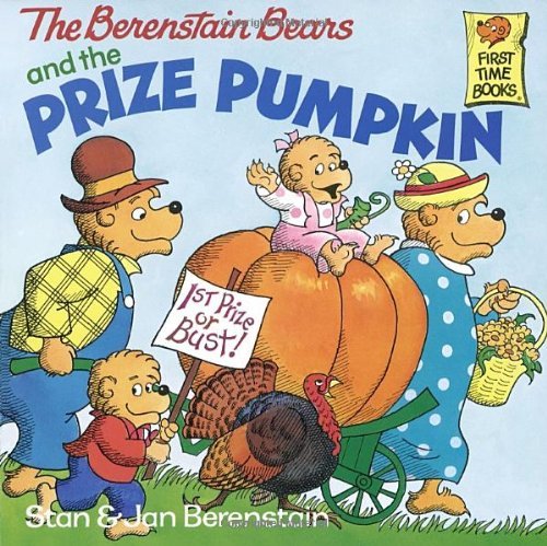 Stan Berenstain/The Berenstain Bears and the Prize Pumpkin
