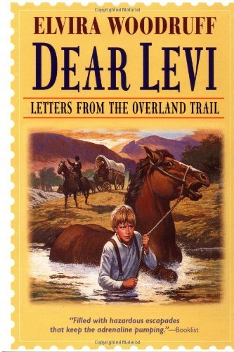 Elvira Woodruff/Dear Levi@ Letters from the Overland Trail Trade Book
