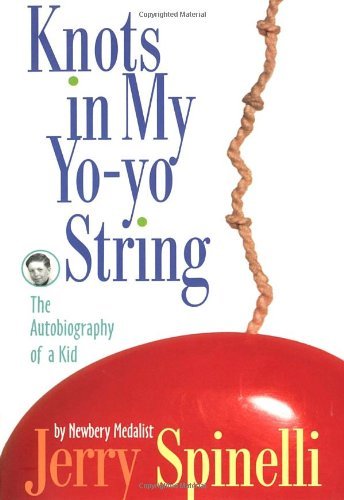 Jerry Spinelli/Knots in My Yo-Yo String@ The Autobiography of a Kid