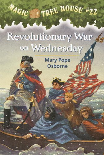 Mary Pope Osborne/Revolutionary War On Wednesday@Magic Tree House #22