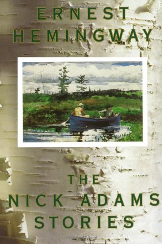 Ernest Hemingway/The Nick Adams Stories@Reissue