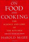 Harold Mcgee On Food And Cooking The Science And Lore Of The Kitchen Revised And Upd 