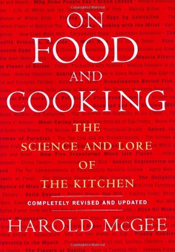Harold Mcgee On Food And Cooking The Science And Lore Of The Kitchen Revised And Upd 