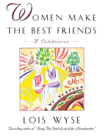 Lois Wyse/Women Make The Best Friends@Celebration