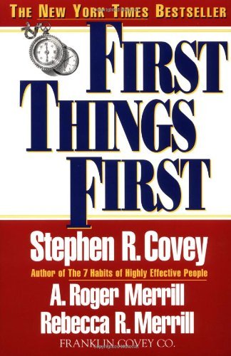 Stephen R. Covey/First Things First
