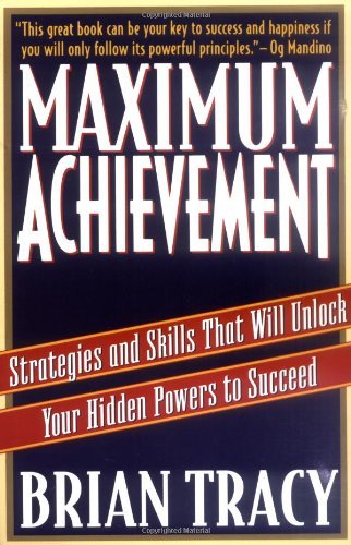 Brian Tracy/Maximum Achievement@ Strategies and Skills That Will Unlock Your Hidde