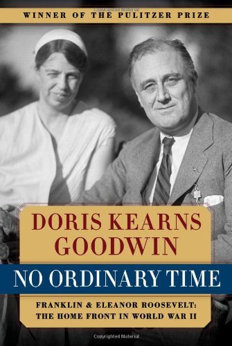 Doris Kearns Goodwin/No Ordinary Time@ Franklin and Eleanor Roosevelt: The Home Front in