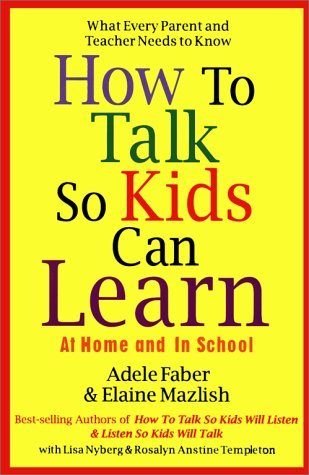 Adele Faber/How To Talk So Kids Can Learn
