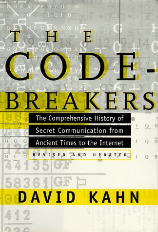 David Kahn The Codebreakers The Comprehensive History Of Secret Communication Revised 