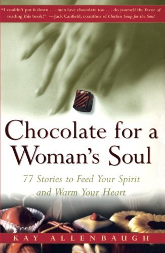 Kay (EDT) Allenbaugh/Chocolate for a Woman's Soul
