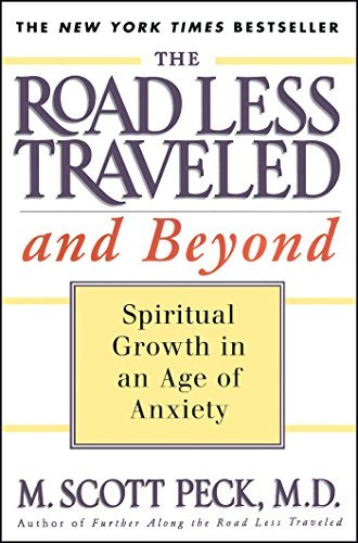 M. Scott Peck/The Road Less Traveled and Beyond@ Spiritual Growth in an Age of Anxiety
